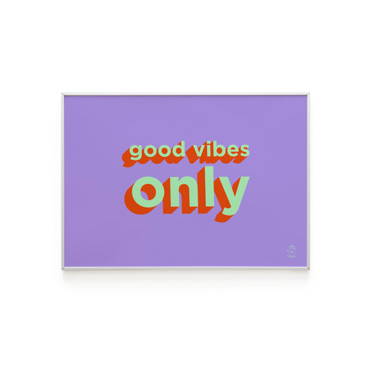 Good Vibes Only Print, Wall Art Print, Poster, Illustration